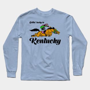 Gettin' Lucky in Kentucky Long Sleeve T-Shirt